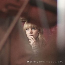 LucyRose-SomethingsChanging-AlbumArt